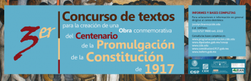 13 - 3er. concurso de textos para la creación de una obra conmemorativa del centenario de la promulgación de la Constitución de 1917 