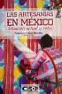 Las artesanías en México. Situación actual y retos