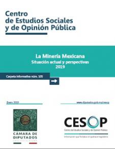 Carpeta informativa No. 105. La Minería Mexicana. Situación actual y perspectivas 2019