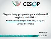 Carpeta Informativa No. 60 Diagnóstico y propuesta para el desarrollo regional de México
