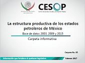 Carpeta Informativa No. 65 La estructura productiva de los estados petroleros de México