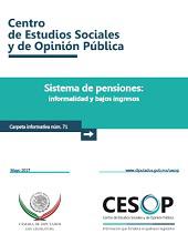 Carpeta Informativa No.71 Sistema de pensiones: informalidad y bajos ingresos