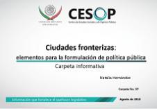 Carpeta Informativa No.97. Ciudades fronterizas:  elementos para la formulación de política pública