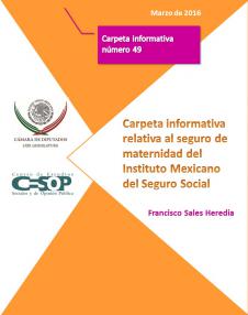 Carpeta No. 49. Información relativa al seguro de maternidad del Instituto Mexicano del Seguro Social