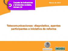 Núm. 20. Telecomunicaciones: Diagnóstico, agentes participantes e iniciativa de reforma.