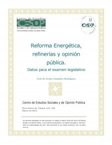 Núm. 164. Reforma Energética, refinerías y opinión pública.  Datos para el examen legislativo 
