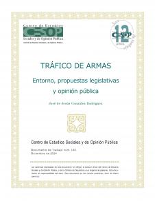 Núm. 183-TRÁFICO DE ARMAS. Entorno, propuestas legislativas y opinión pública