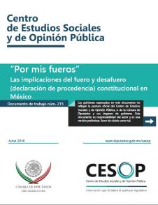Núm. 215. “Por mis fueros”. Las implicaciones del fuero y desafuero (declaración de procedencia) constitucional en México.