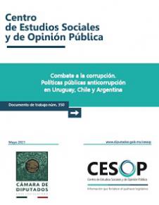 Núm. 350. Combate a la corrupción. Políticas públicas anticorrupción en Uruguay, Chile y Argentina 