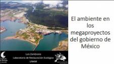 El ambiente en los megaproyectos del gobierno de México