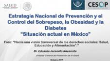 Estrategia Nacional de Prevención y el Control del Sobrepeso, la Obesidad y la Diabetes “Situación actual en México”