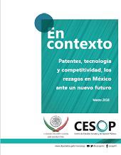 En contexto. Patentes, tecnología y competitividad, los rezagos en México ante un nuevo futuro