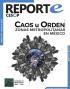 Reporte CESOP. Caos u Orden. Zonas metropolitanas en México