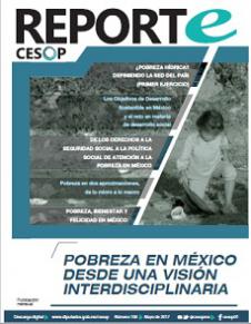 Reporte Cesop. La pobreza en México desde una visión interdiciplinaria