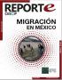 Reporte Cesop. Migración en México
