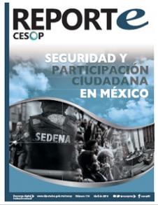 Reporte Cesop. Seguridad y participación ciudadana en México