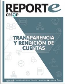 Reporte CESOP. Transparencia y rendición de cuentas