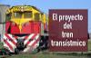 30-El proyecto del tren transistmico