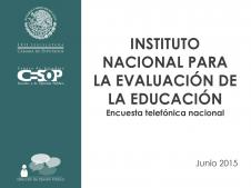 Encuesta telefónica nacional: Instituto Nacional de la Evaluación para la Educación.