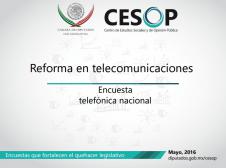 Encuesta telefónica nacional: Reforma en telecomunicaciones