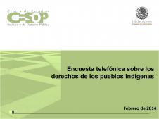 Encuesta telefónica sobre los derechos de los pueblos indígenas. Febrero de 2014