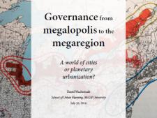Conferencia magistral. Governance from megalopolis to the megaregion: a world of cities or planetary urbanization?